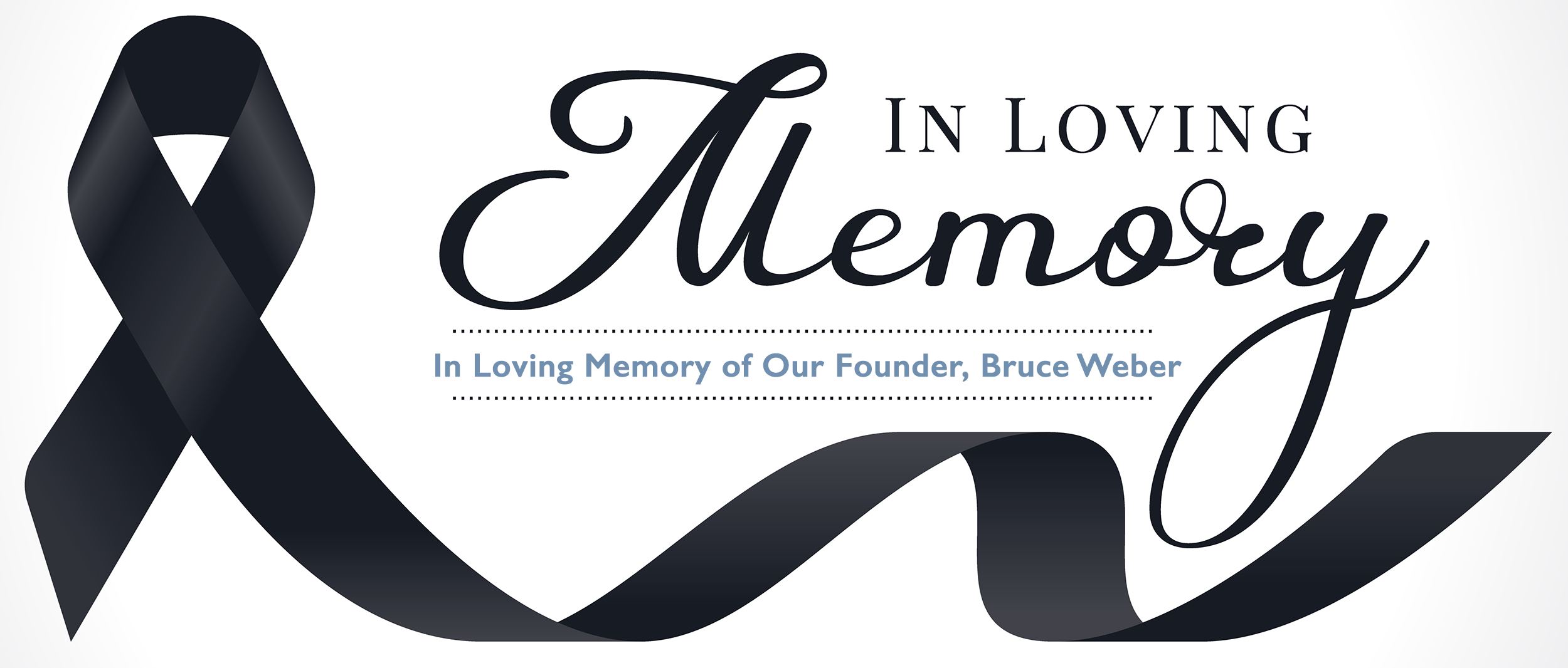 In Loving Memory of Bruce Weber